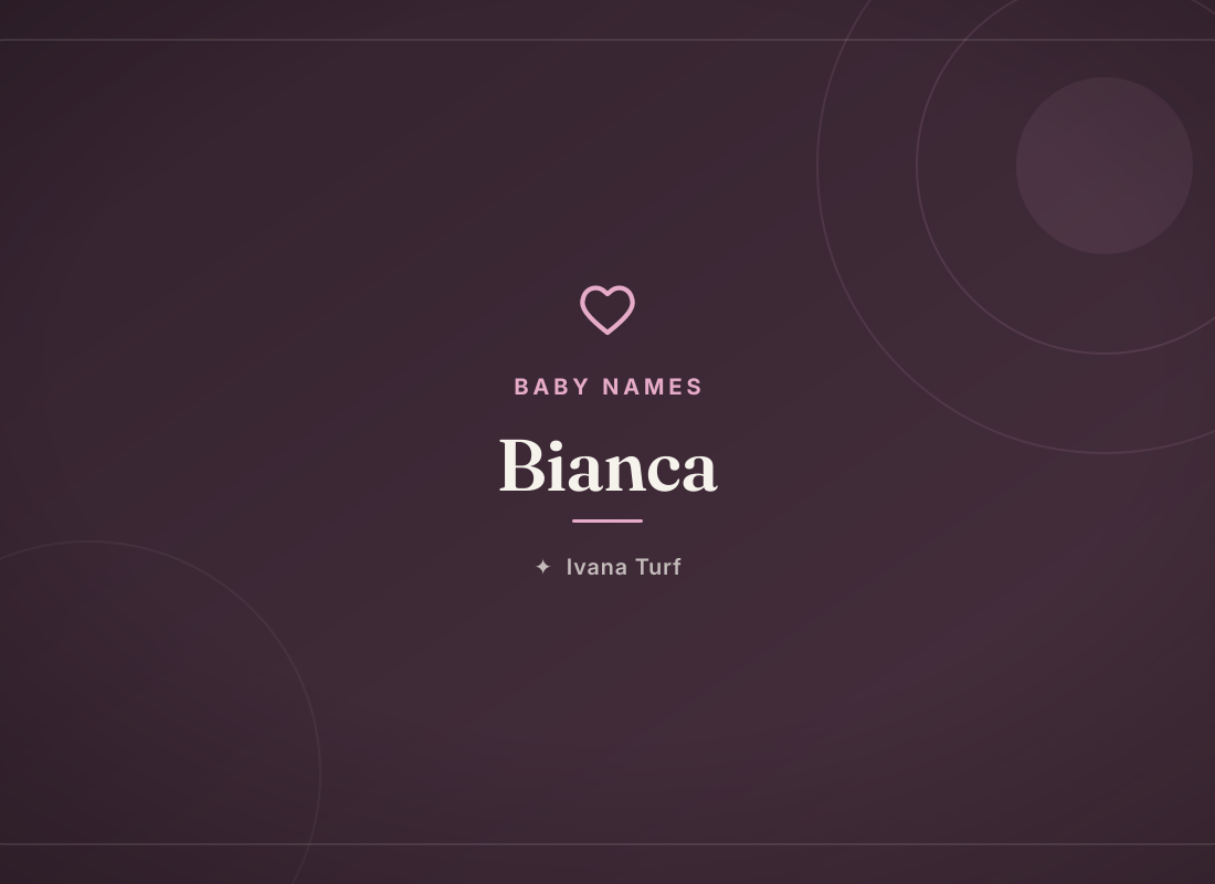 Bianca: Meaning, Origin & Pronunciation of the Italian Name — Ivana Turf