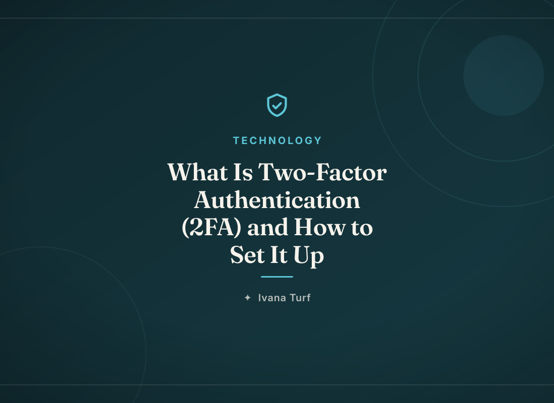 What Is Two-Factor Authentication (2FA) and How to Set It Up — Ivana Turf
